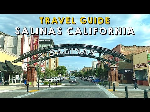Salinas California Complete Travel Guide | Things to do Salinas California