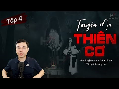 [Tập 4] Truyện Ma: Thiên Cơ - Diệt Trừ Quỷ Tóc TG Trường Lê MC Đình Soạn Kể | HẺM Truyện Ma