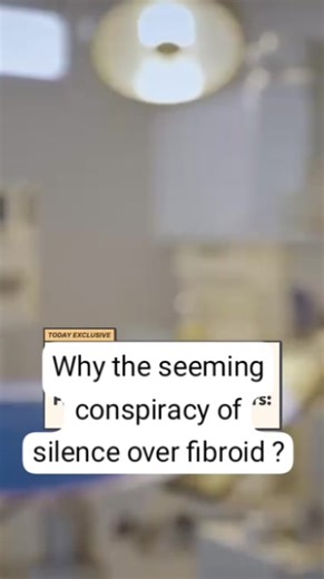 Why Too Much Hush-Hush Over Fibroids? ----------------------------- Few years ago, I read a report that uterine fibroids are significantly more common and severe in Black women compared to other racial groups, with studies showing that a significantly high number of Black women may develop fibroids by age 50. Add to that, the Report noted that comparatively, black women are more likely to have larger and numerous fibroids and experience more severe symptoms. I do not think there is any family th