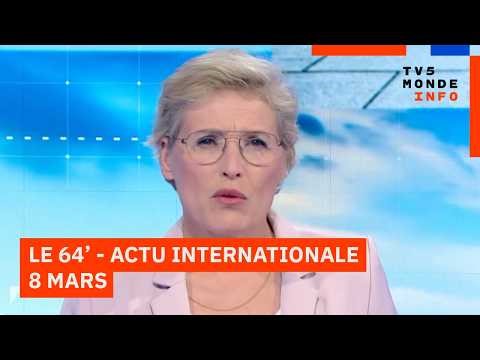 Le 64' - L'actualité internationale du dimanche 8 mars 2026 - TV5MONDE
