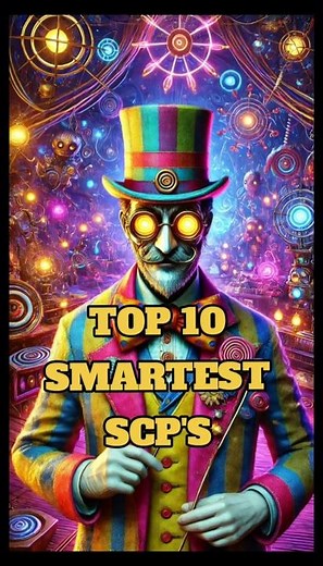 Top 10 Smartest SCPs 🤯