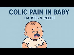 Colic Pain in Babies – Causes, Symptoms & Relief Tips | Explain in English