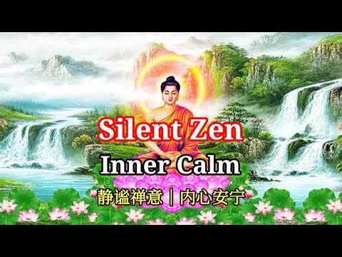 #2 Silent Zen Meditation - Chinese Calming Music l 静心禅修｜中国放松音乐