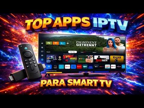 TOP APPS IPTV PARA SMART TV EM 2026 (Samsung, LG, Android TV)