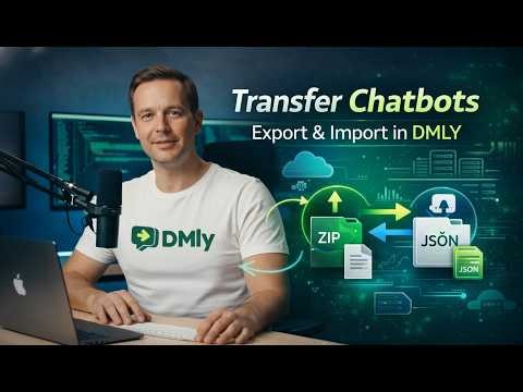 How to Transfer Chatbots in DMLY using Export & Import