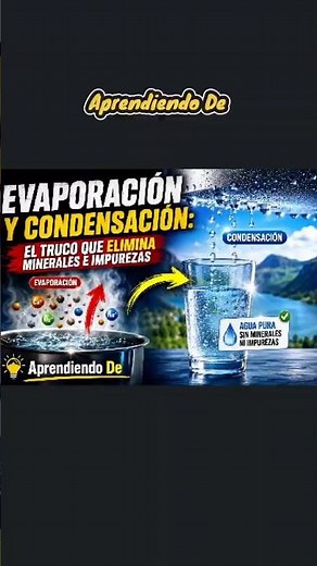 como funciona la destilacion del agua mediante evaporacion y condensacion para separar mineralez