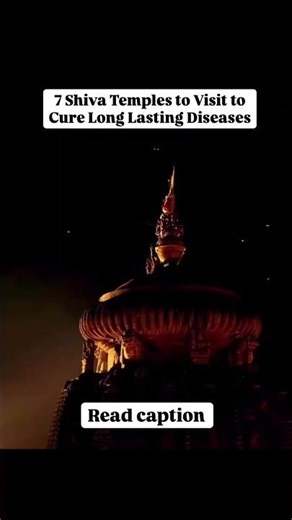 Shiva Temples to Visit to Cure Long-Lasting Diseases