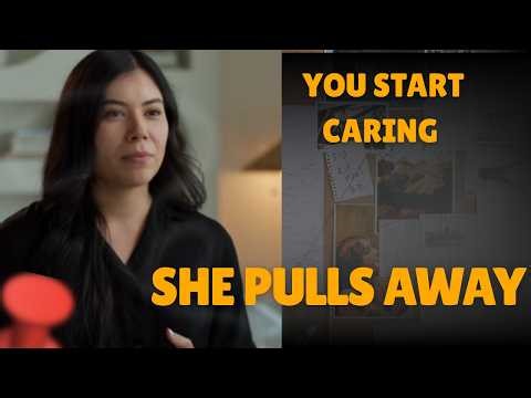 WHY SHE PULLS AWAY WHEN YOU START CARING | Female Psychology