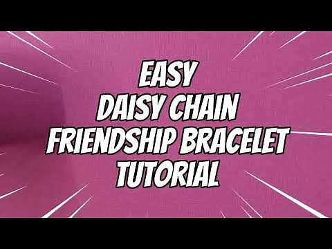 Daisy Chain Friendship Bracelet Tutorial