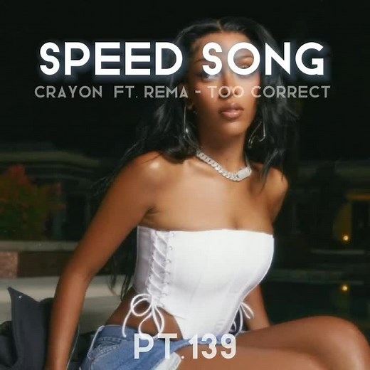 crayon ft. rema - too correct #fypシ #fyp #speedsongs #prt #fypage #FilmTeyvatIslands #fypシ