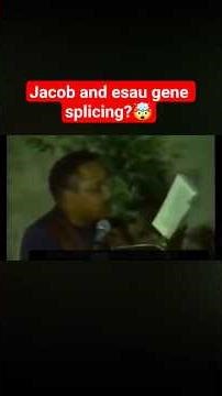 Gene Splicing Jacob And Esau (Bobby Hemmitt Lecture)