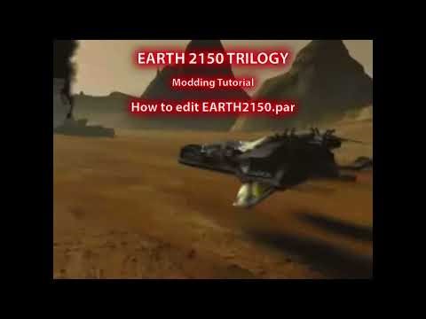 EARTH 2150 TRILOGY - Modding Tutorial - How to edit EARTH2150.par