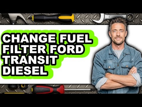 How To Change Fuel Filter Ford Transit Diesel (Only Way)