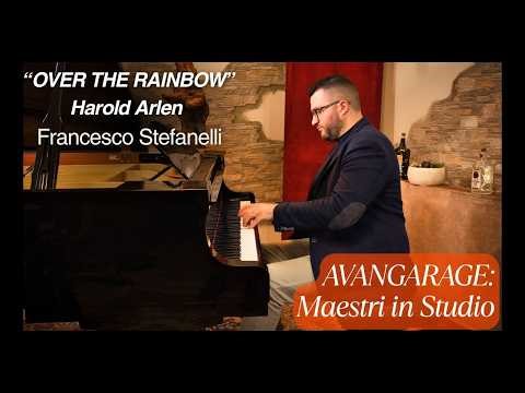 Francesco Stefanelli : Over The Rainbow | Avangarage : Maestri in studio EP.6