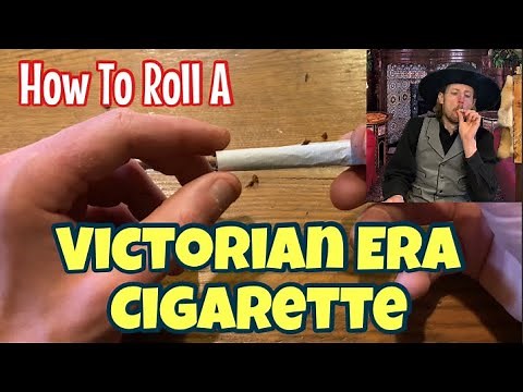 How To Roll a Cigarette in the Victorian Era / Wild West