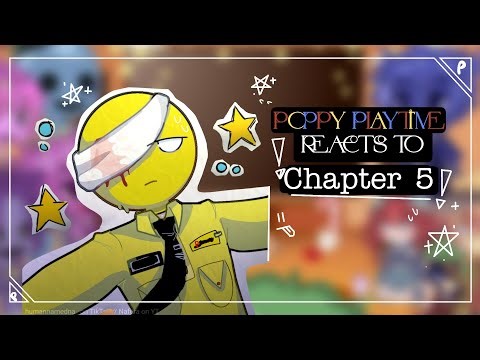 •°• Poppy Playtime Reacts To Chapter 5 •°• || 2× SPEED || ANGST - warnings in desc