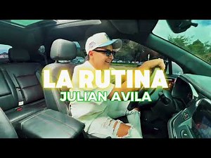 Julián Ávila - La Rutina (Video Oficial)