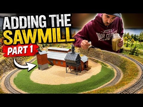 ADDING THE SAWMILL PART 1! | Model Railroading Tutorial