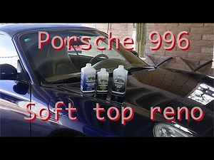 Porsche 996 Soft Top Restoration Using Renovo Products