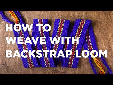 HOW TO WEAVE A BELT (Backstrap Loom)