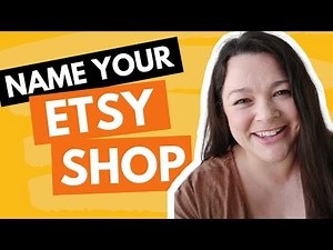 How to Choose the perfect Etsy Shop Name - Beginner Etsy Tutorial