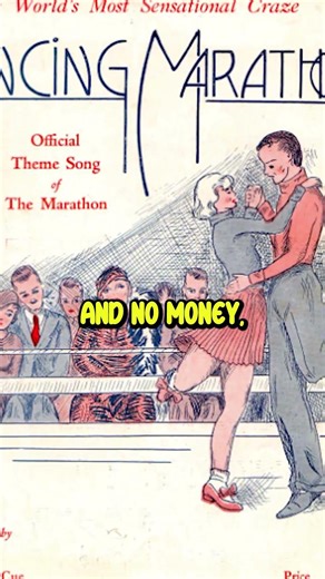 The Grueling Dance Marathons of the Great Depression
