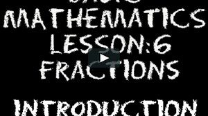 Basic Math: Lesson 6 - Introduction to Fractions