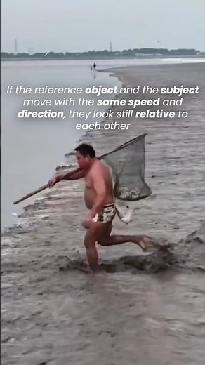 If the reference object and the subject move with the same speed and direction, they look still🤔