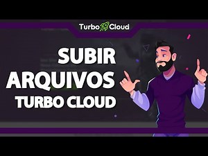 Como Subir Arquivos na Turbo cloud – rápido e fácil – 2022