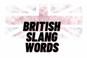100 British Slang Words and Their Meanings