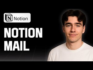 How To Start Using Notion Mail (Tutorial 2025)