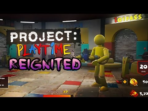 Project Playtime PHASE 4 | REIGNITED