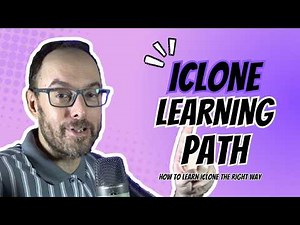 Don’t Learn iClone All at Once (Beginner Guide)