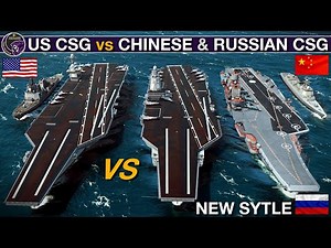 2020's US Carrier Group vs 2020's Chinese & Russian Carrier Groups | Sea Power