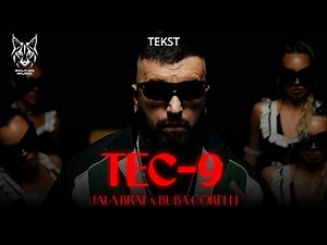 Jala Brat & Buba Corelli - Tec-9 (Tekst/Lyric Video)