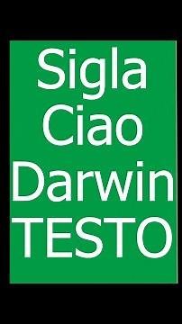 Sigla Ciao Darwin (sono tutti matti) - Testo in italiano