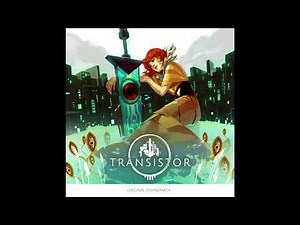 Transistor ~ Apex Beat ~ OST