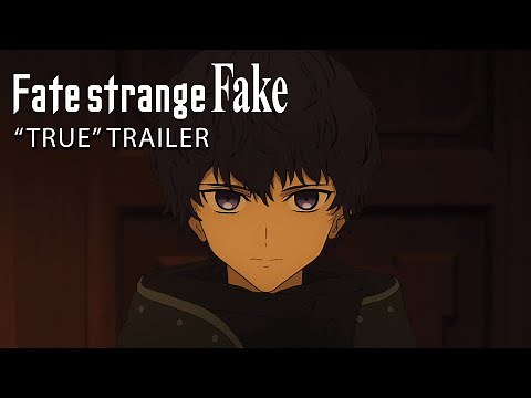 Fate/strange Fake | "TRUE" TRAILER