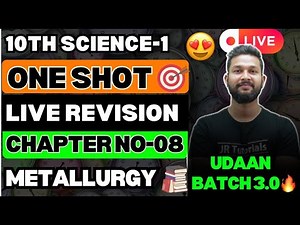 LIVE🔴| 10TH SCIENCE 1 ONE SHOT LIVE REVISION | CHAPTER 8 METALLURGY | UDAAN BATCH 3.0