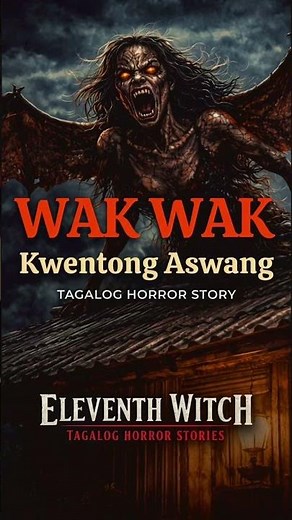 WAK WAK KWENTONG ASWANG | Tagalog Horror Stories | True Stories | Aswang