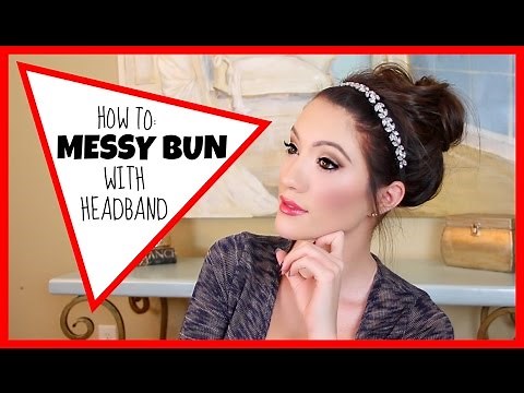 HOW TO: MESSY BUN W/ HEADBAND! Blair Fowler