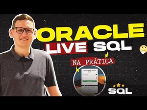 Como usar o Oracle Live SQL? O jeito mais fácil de praticar SQL online