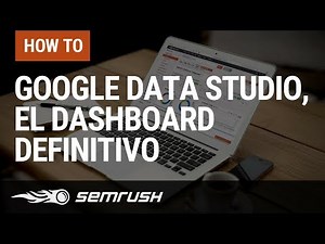 Google Data Studio, el dashboard definitivo en tu estrategia de marketing online.