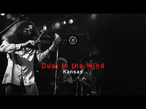 Kansas - Dust in the Wind (Lyrics)