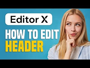 How To Edit a HEADER in EDITOR X | Quick Guide (2022)