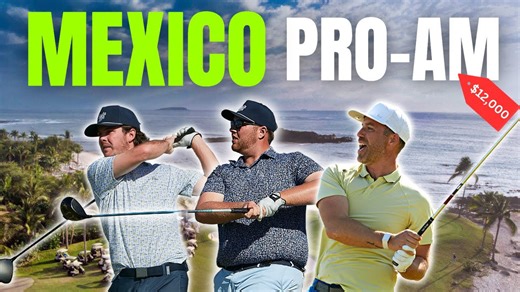 We Played A $12,000 Luxury PRO-AM in MEXICO?