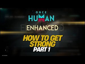 Once Human: Part 1 - Mastering Gear and Weapons