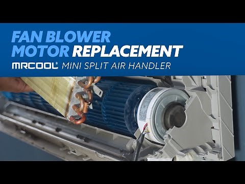 How to Replace the Fan Blower Motor on a MRCOOL Minisplit Air Handler