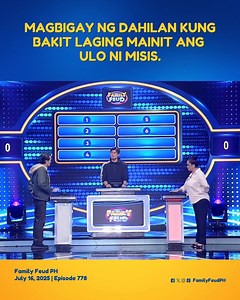 266K views · 3.4K reactions | #FamilyFeudPH #Highlights: Magbigay ng dahilan kung bakit laging mainit ang ulo ni misis. Araw-araw ang tawanan at araw-araw ang kasiyahan dahil 100% guaranteed na ‘More Tawa, More Saya’ dito lang sa ating programa! Bumisita sa gmanetwork.com/familyfeud at panoorin ang Kapuso Stream, weekdays, 5:40 PM sa Facebook at YouTube ng Family Feud PH. | Family Feud Philippines | Facebook