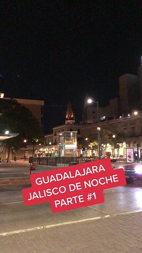 Guadalajara Jalisco de Noche: Paseos y Aventura